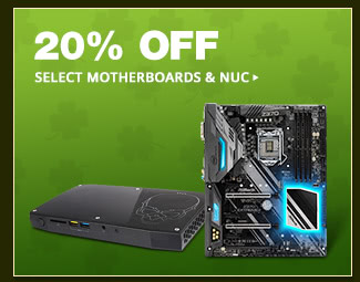 20% OFF SELECT MOTHERBOARDS & NUC*