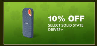 10% OFF SELECT SOLID STATE DRIVES*