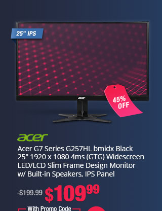 Acer G7 Series G257HL bmidx Black 25" 1920 x 1080 4ms (GTG) Widescreen LED/LCD Slim Frame Design Monitor w/ Built-in Speakers, IPS Panel