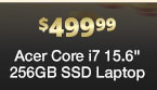 $499.99 Acer Core i7 15.6" 256GB SSD Laptop