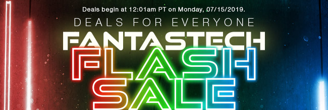 Deals For Everyone - FantasTech Flash Sale