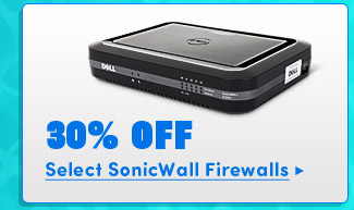 30% Off Select SonicWall Firewalls*