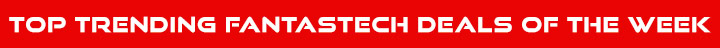 Top Trending FantasTech Deals of the Week