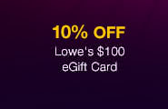 10% OFF Lowe's $100 eGift Card