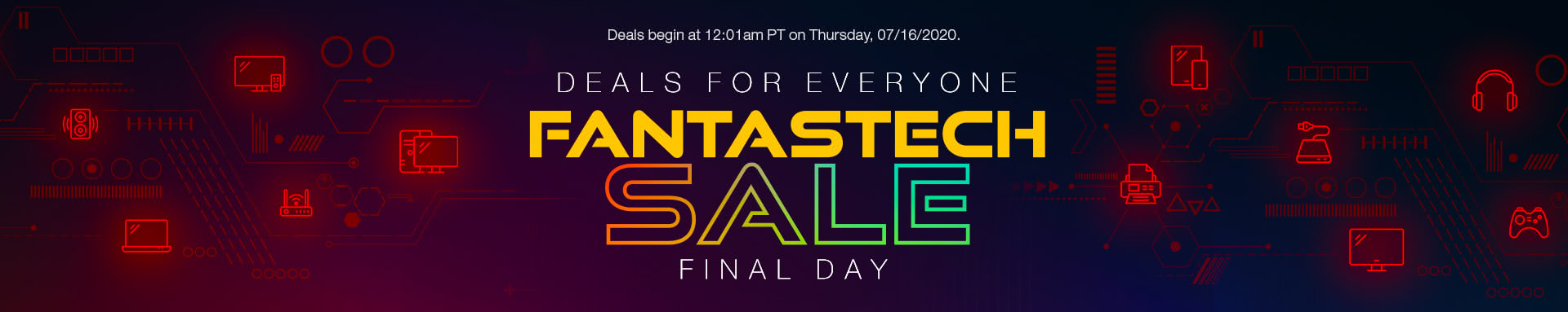 DEALS FOR EVERYONE FantasTech Sale Final Day