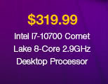 $319.99 Intel i7-10700 Comet Lake 8-Core 2.9GHz Desktop Processor