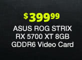 ASUS ROG STRIX RX 5700 XT 8GB GDDR6 Video Card