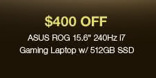 $400 Off ASUS ROG 15.6" 240Hz Intel Core i7 Gaming Laptop w/ 512GB SSD