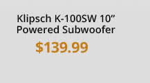 $139.99 Klipsch K-100SW 10" Powered Subwoofer