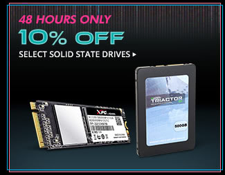 10% OFF SELECT SOLID STATE DRIVES*