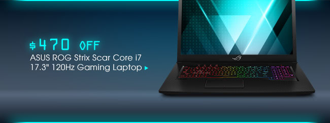 $470 Off ASUS ROG Strix Scar Core i7 17.3" 120Hz Gaming Laptop