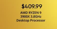 $409.99 AMD RYZEN 9 3900X 3.8GHz Desktop Processor