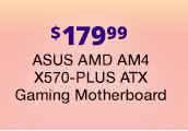 $179.99 ASUS AMD AM4 X570-PLUS ATX Gaming Motherboard