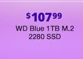 $107.99 WD Blue 1TB M.2 2280 SSD