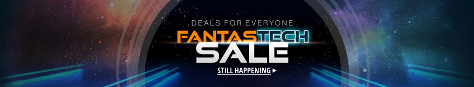 Deals for everyone - Fantastech sale