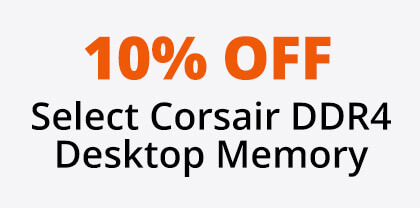 10% Off Select Corsair DDR4 Desktop Memory*