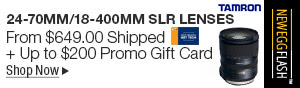 Newegg Flash - Tamron 24-70mm/18-400mm SLR Lenses