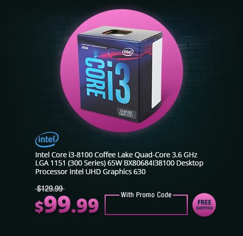 Intel Core i3-8100 Coffee Lake Quad-Core 3.6 GHz LGA 1151 (300 Series) 65W BX80684I38100 Desktop Processor Intel UHD Graphics 630