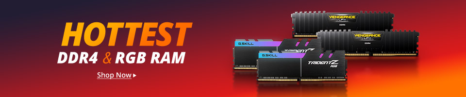 HOTTEST DDR4 & RGB RAM