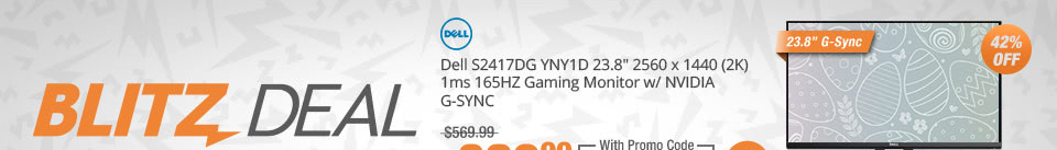 Dell S2417DG YNY1D 23.8" 2560 x 1440 (2K) 1ms 165HZ Gaming Monitor w/ NVIDIA G-SYNC