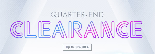 Quarter-End Clearance