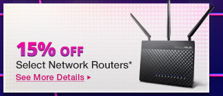 15% Off Select Network Routers*