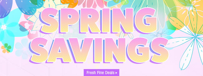 SPRING SAVINGS