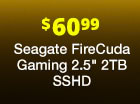 $60.99 Seagate FireCuda Gaming 2.5" 2TB SSHD