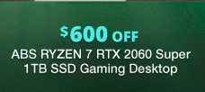 $600 Off ABS Ryzen 7 RTX 2060 Super 1TB SSD Gaming Desktop