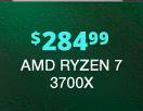 $284.99 AMD RYZEN 7 3700X