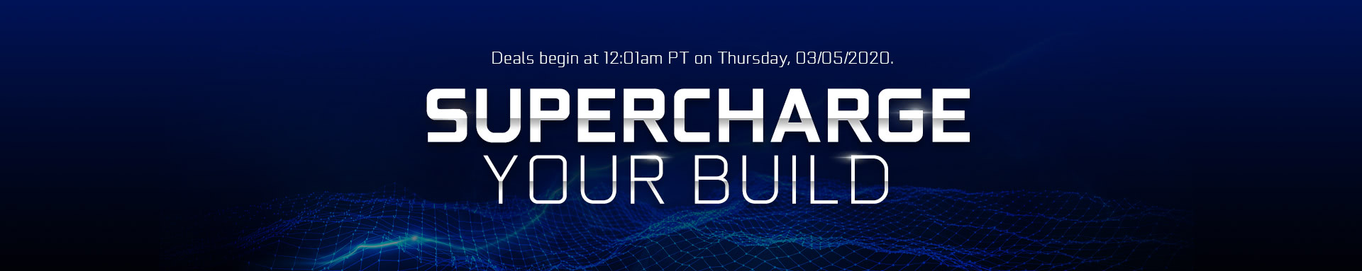 SUPERCHARGE YOUR BUILD