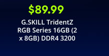 $89.99 G.SKILL TridentZ RGB Series 16GB (2 x 8GB) DDR4 3200