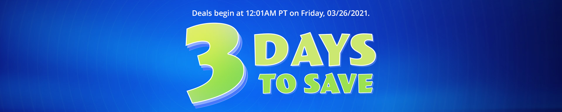 3 DAYS TO SAVE