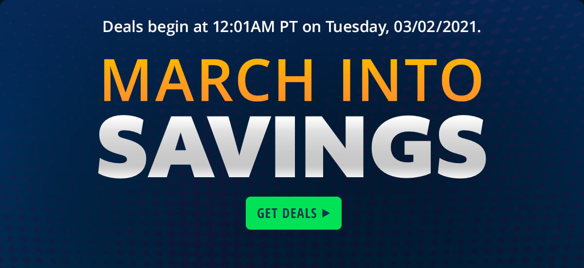 MARCH INTO SAVINGS