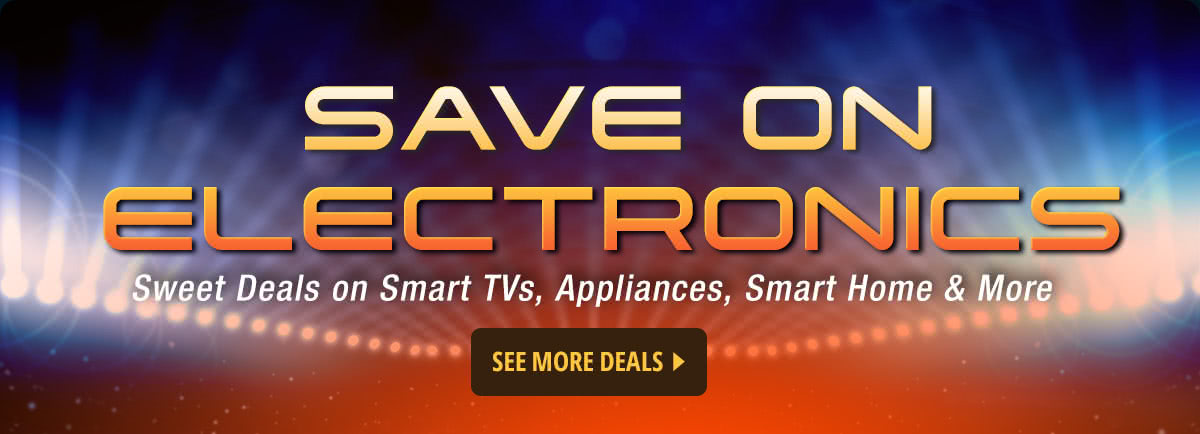 SAVE ON ELECTRONICS