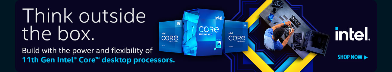 Think outside the box.11th Gen Intel® Core™ desktop processors.