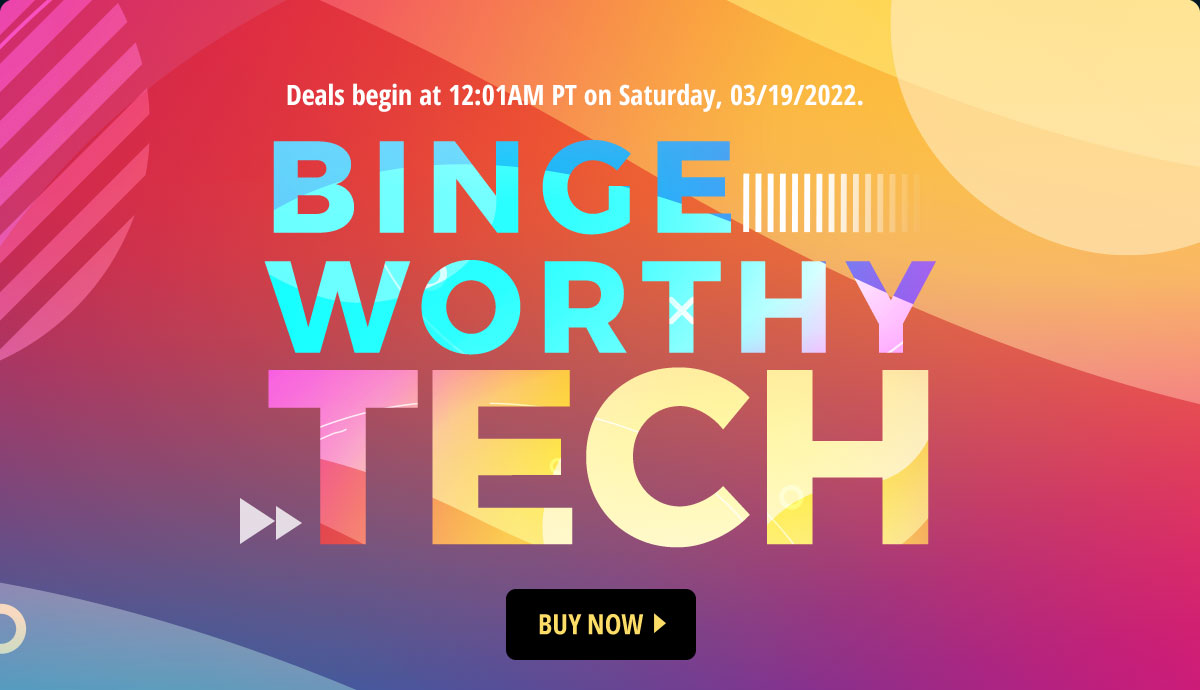 Binge Worthy Tech