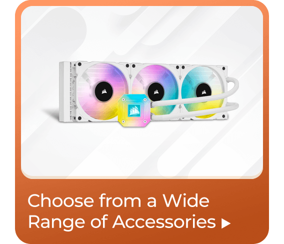 Choose from a Wide Range of Accessories