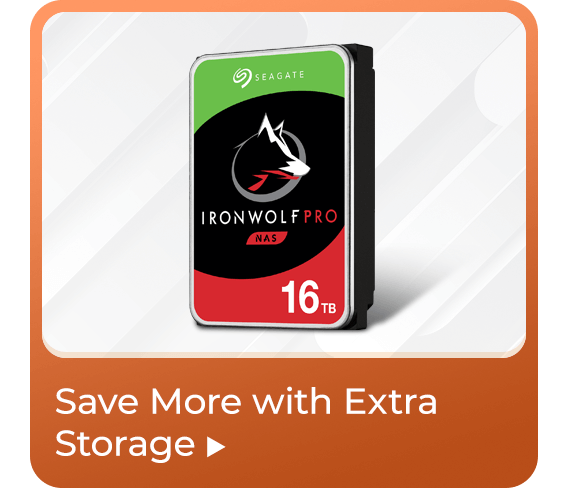 Save More with Extra Storage