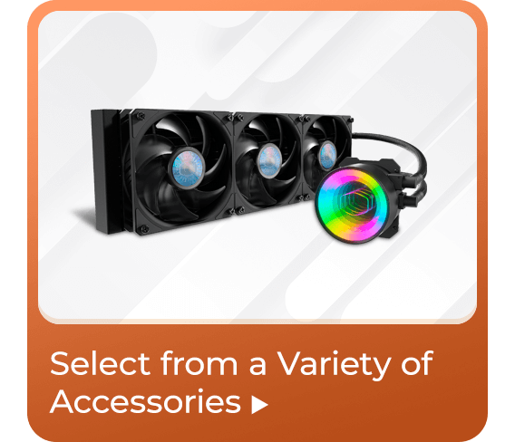 Select from a Variety of Accessories