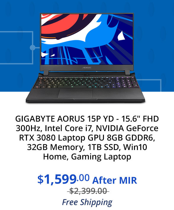 GIGABYTE AORUS 15P YD - 15.6" FHD 300Hz, Intel Core i7, NVIDIA GeForce RTX 3080 Laptop GPU 8GB GDDR6, 32GB Memory, 1TB SSD, Win10 Home, Gaming Laptop