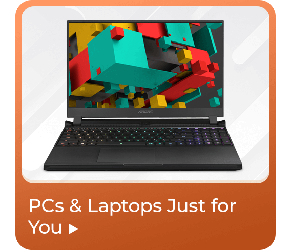PCs & Laptops Just for You