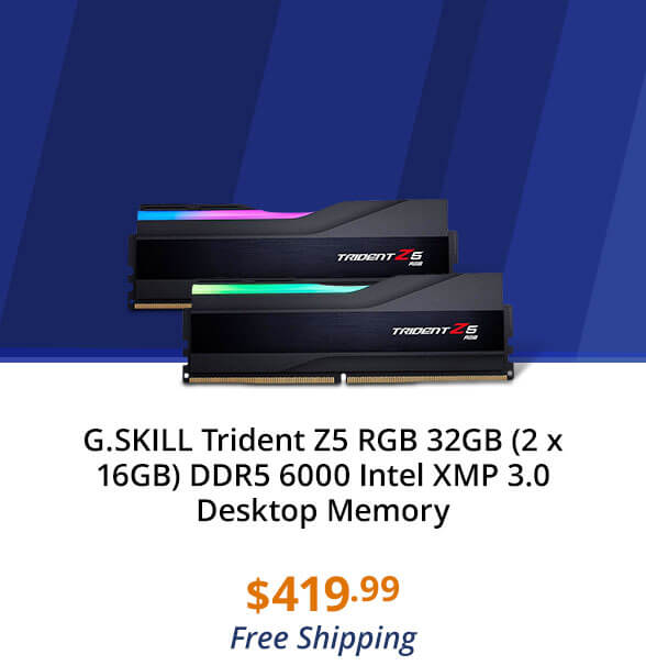 G.SKILL Trident Z5 RGB 32GB (2 x 16GB) DDR5 6000 Intel XMP 3.0 Desktop Memory