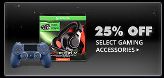 25% OFF SELECT GAMING ACCESSORIES*