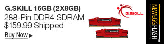 Newegg Flash - G.SKILL 16GB (2 x 8GB) 288-Pin DDR4 SDRAM