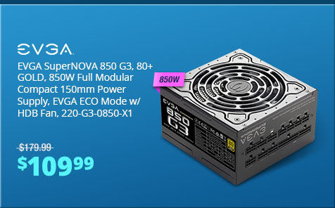 EVGA SuperNOVA 850 G3, 80+ GOLD, 850W Full Modular Compact 150mm Power Supply, EVGA ECO Mode w/ HDB Fan, 220-G3-0850-X1