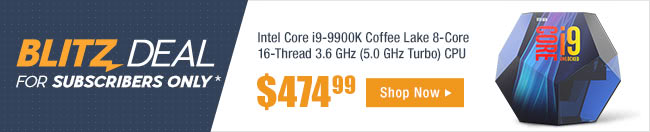 Blitz Deal Intel Core i9-9900K Coffee Lake 8-Core CPU $474.99