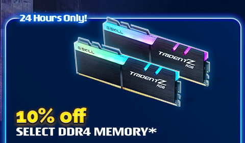 10% OFF SELECT DDR4 MEMORY*