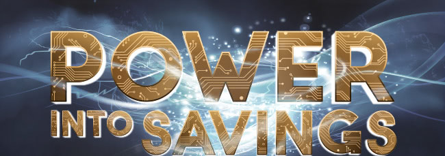 Power Into Savings