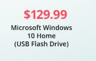 $129.99 Microsoft Windows 10 Home (USB Flash Drive)